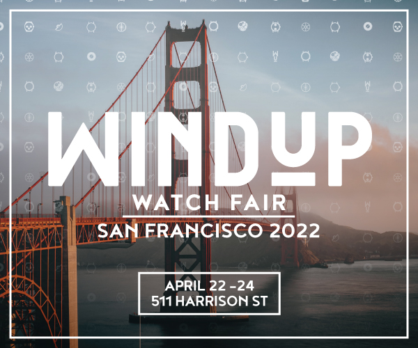 Worn & Wound?s Windup Watch Fair Returns This Month to San Francisco